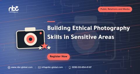 Building Ethical Photography Skills in Sensitive Areas