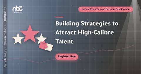 Building Strategies to Attract High-Calibre Talent