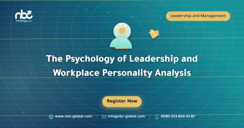 The Psychology of Leadership and Workplace Personality Analysis