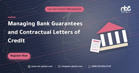 Managing Bank Guarantees and Contractual Letters of Credit