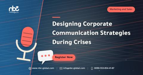 Designing Corporate Communication Strategies During Crises