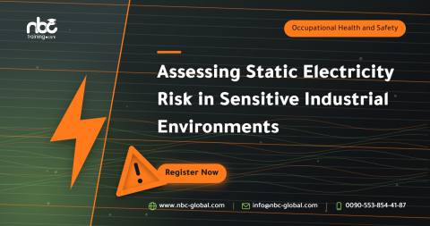 Assessing Static Electricity Risk in Sensitive Industrial Environments