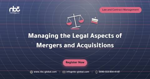 Managing the Legal Aspects of Mergers and Acquisitions