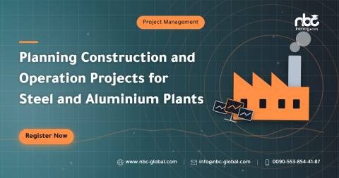 Planning Construction and Operation Projects for Steel and Aluminium Plants