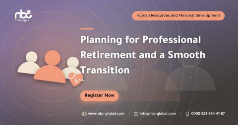 Planning for Professional Retirement and a Smooth Transition