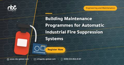 Building Maintenance Programmes for Automatic Industrial Fire Suppression Systems