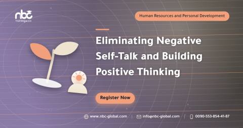 Eliminating Negative Self-Talk and Building Positive Thinking