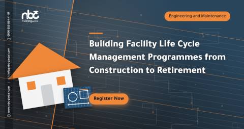 Building Facility Life Cycle Management Programmes from Construction to Retirement