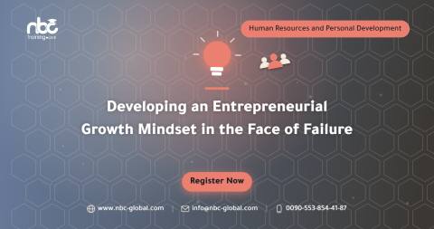 Developing an Entrepreneurial Growth Mindset in the Face of Failure