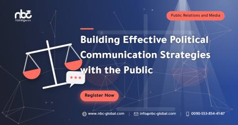 Building Effective Political Communication Strategies with the Public