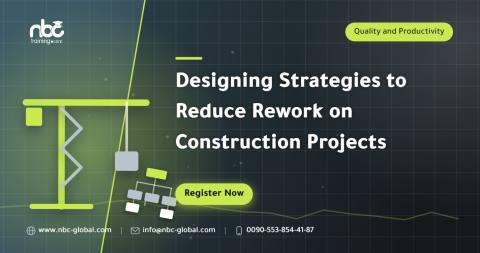 Designing Strategies to Reduce Rework on Construction Projects