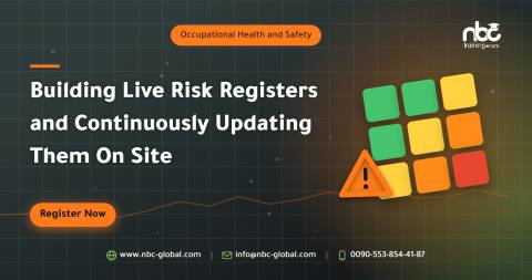 Building Live Risk Registers and Continuously Updating Them On Site
