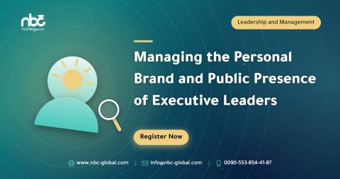Managing the Personal Brand and Public Presence of Executive Leaders