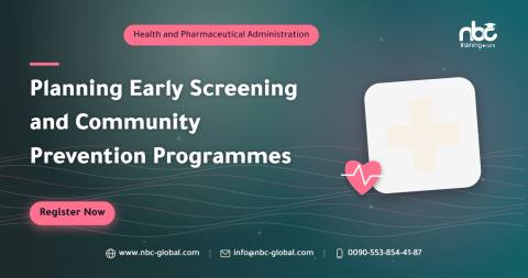 Planning Early Screening and Community Prevention Programmes