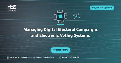 Managing Digital Electoral Campaigns and Electronic Voting Systems