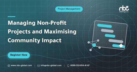 Managing Non-Profit Projects and Maximising Community Impact
