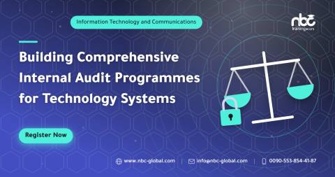 Building Comprehensive Internal Audit Programmes for Technology Systems