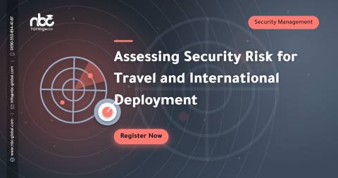 Assessing Security Risk for Travel and International Deployment