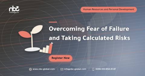 Overcoming Fear of Failure and Taking Calculated Risks