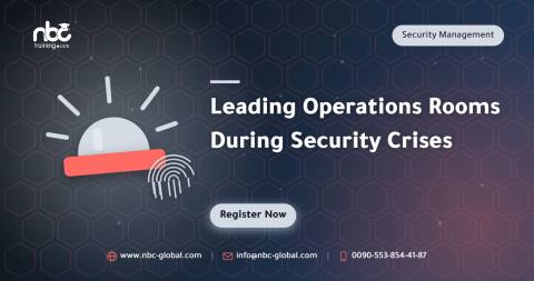 Leading Operations Rooms During Security Crises