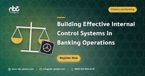 Building Effective Internal Control Systems in Banking Operations