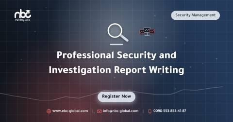 Professional Security and Investigation Report Writing
