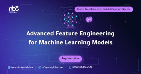 Advanced Feature Engineering for Machine Learning Models