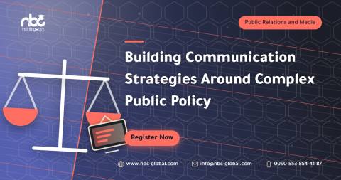 Building Communication Strategies Around Complex Public Policy