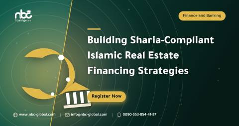 Building Sharia-Compliant Islamic Real Estate Financing Strategies