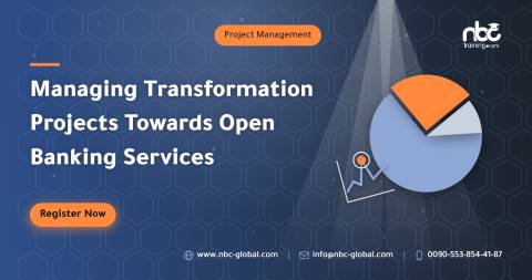 Managing Transformation Projects Towards Open Banking Services