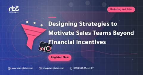 Designing Strategies to Motivate Sales Teams Beyond Financial Incentives