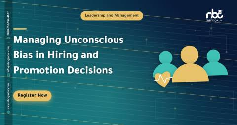 Managing Unconscious Bias in Hiring and Promotion Decisions