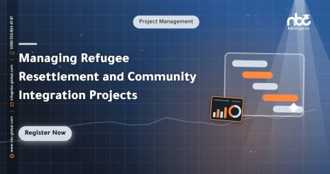 Managing Refugee Resettlement and Community Integration Projects