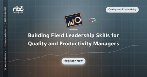 Building Field Leadership Skills for Quality and Productivity Managers