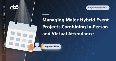 Managing Major Hybrid Event Projects Combining In-Person and Virtual Attendance