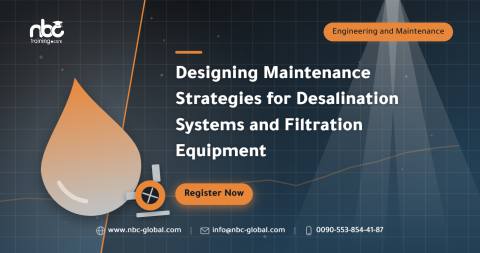Designing Maintenance Strategies for Desalination Systems and Filtration Equipment