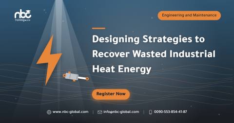 Designing Strategies to Recover Wasted Industrial Heat Energy