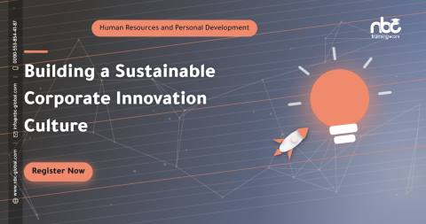 Building a Sustainable Corporate Innovation Culture