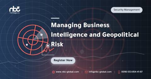 Managing Business Intelligence and Geopolitical Risk