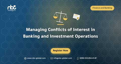 Managing Conflicts of Interest in Banking and Investment Operations
