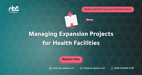 Managing Expansion Projects for Health Facilities