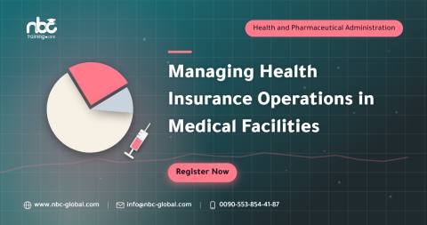 Managing Health Insurance Operations in Medical Facilities