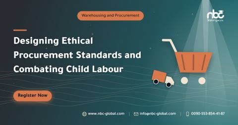 Designing Ethical Procurement Standards and Combating Child Labour