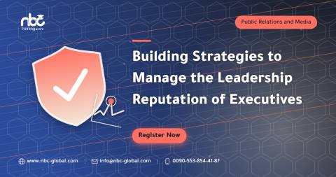 Building Strategies to Manage the Leadership Reputation of Executives
