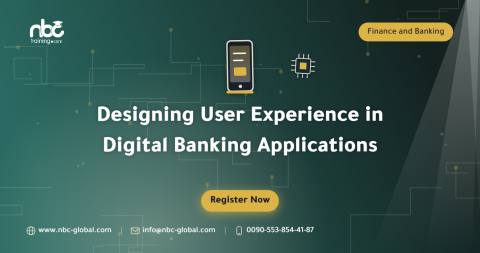 Designing User Experience in Digital Banking Applications