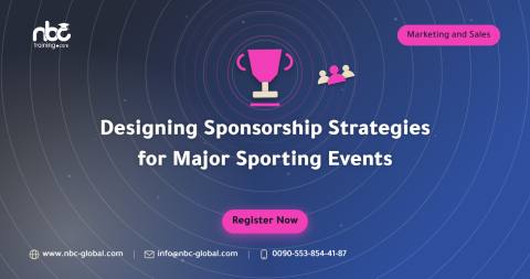 Designing Sponsorship Strategies for Major Sporting Events