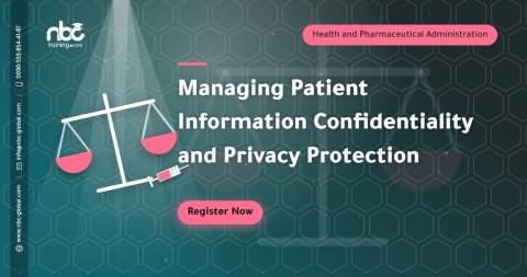 Managing Patient Information Confidentiality and Privacy Protection