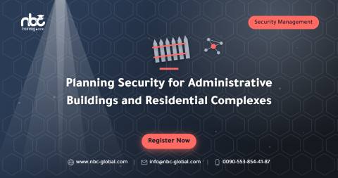 Planning Security for Administrative Buildings and Residential Complexes