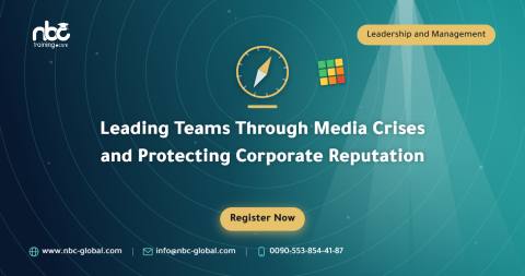 Leading Teams Through Media Crises and Protecting Corporate Reputation