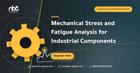 Mechanical Stress and Fatigue Analysis for Industrial Components